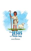 When Jesus was a little boy