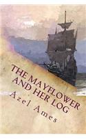 The Mayflower and Her Log: Complete