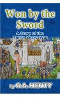 Won by the Sword: A Story of the Thirty Years' War(English)