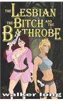 The Lesbian, the Bitch, and the Bathrobe