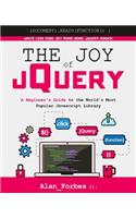 Joy of jQuery: A Beginner's Guide to the World's Most Popular Javascript Library
