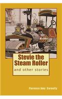 Stevie the Steam Roller: And Other Stories: And Other Stories