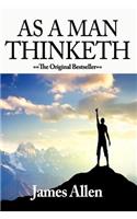 As a Man Thinketh, with Excerpts from the Power of Thought
