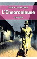 L'Ensorceleuse: (French)