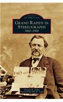 Grand Rapids in Stereographs