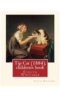 Tip Cat (1884), By Evelyn Whitaker (children's book)