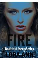 Fire (Beautiful Ashes Series, Book 2)