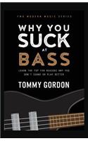 Why You Suck at Bass