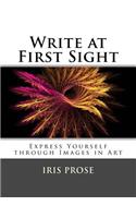 Write at First Sight: Express Yourself through Images in Art(3 Write at First Sight)