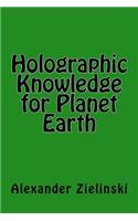 Holographic Knowledge for Planet Earth