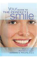 Your Guide to the Perfect Smile