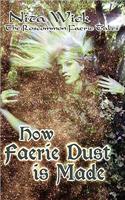 How Faerie Dust Is Made