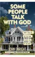 Some People Talk with God