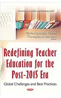 Redefining Teacher Education for the Post-2015 Era