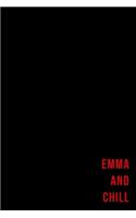 Emma and chill - Notes: Nom Personnalisé Carnet de notes / Journal pour les filles et les femmes