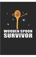 Wooden Spoon Survivor: Notebook 6x9 (A5) Squared for Adults and Teens Thinking: I Survived The Wooden Spoon I 120 pages I Gift