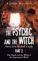 Psychic and the Witch Part 2: Stories from the Book of Bella