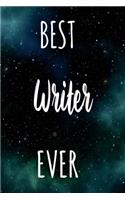 Best Writer Ever: The perfect gift for the professional in your life - Funny 119 page lined journal!