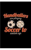 Handballers are playing soccer to warm up