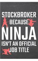 Stockbroker because Ninja isn't an official Job Title