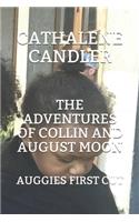 Adventures of Collin and August Moon