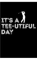 It's A Teeutifull Day
