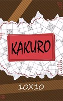 Kakuro 10 x 10: Kakuro Puzzle Book, 119 Kakuro Puzzle Books for Adults