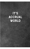 It's Accrual World: Blank Lined Notebook Snarky Sarcastic Gag Gift