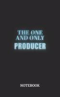 The One And Only Producer Notebook: 6x9 inches - 110 ruled, lined pages - Greatest Passionate working Job Journal - Gift, Present Idea