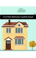 A New Home Maintenance Log Book Journal