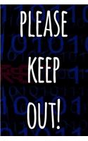 Please Keep Out!