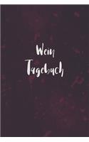 Wein Tagebuch: Sagenhaft als Journal Notizheft Ausrüstung zum eintragen für jeden Weinverkoster und Sammler mit Weinkeller