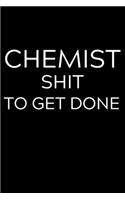 Chemist Shit To Get Done