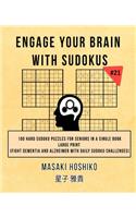 Engage Your Brain With Sudokus #21: 100 Hard Sudoku Puzzles For Seniors In A Single Book--Large Print (Fight Dementia And Alzheimer With Daily Sudoku Challenges)