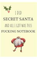 I did secret santa and all i got was this fucking notebook