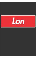 Lon: Lon Planner Calendar Notebook Journal, Personal Named Firstname Or Surname For Someone Called Lon For Christmas Or Birthdays This Makes The Perfect 