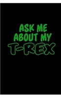 Ask me about my T-rex: 110 Game Sheets - 660 Tic-Tac-Toe Blank Games - Soft Cover Book for Kids for Traveling & Summer Vacations - Mini Game - Clever Kids - 110 Lined page