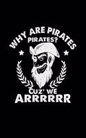 Why are pirates?