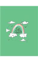 Life is beautiful: Life is beautiful on green cover and Dot Graph Line Sketch pages, Extra large (8.5 x 11) inches, 110 pages, White paper, Sketch, Draw and Paint(2 Life Is Beautiful on Green Notebook)