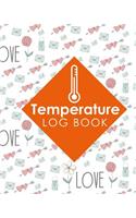 Temperature Log Book: Freezer Temperature Log, Temperature Data Logger Recorder, Pharmacy Refrigerator Temperature Log, Temperature Recording Form For Refrigerator, Cute (91 Temperature Log Books)