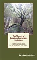 Theory of Quantum Conscious Evolution