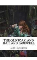 The Old Soak, and Hail And Farewell