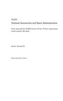 User Manual for NASA Lewis 10 by 10 Foot Supersonic Wind Tunnel. Revised