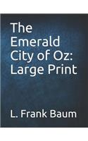 The Emerald City of Oz: Large Print