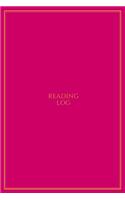 Reading Log: Book Tracker/Reading Log with Details for Book Lovers Hot Pink with Gold Trim Great for Girls, Women, and Teens