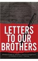 Letters To Our Brothers