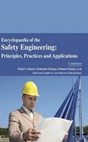 Encyclopaedia of the Safety Engineering: Principles, Practices and Applications