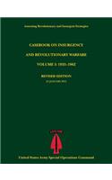 Casebook on Insurgency and Revolutionary Warfare, Volume I