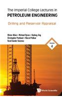 Imperial College Lectures in Petroleum Engineering, the - Volume 4: Drilling and Reservoir Appraisal