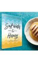 Salt Water and Honey